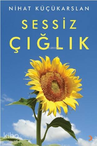 Sessiz Çığlık - Nihat Küçükarslan