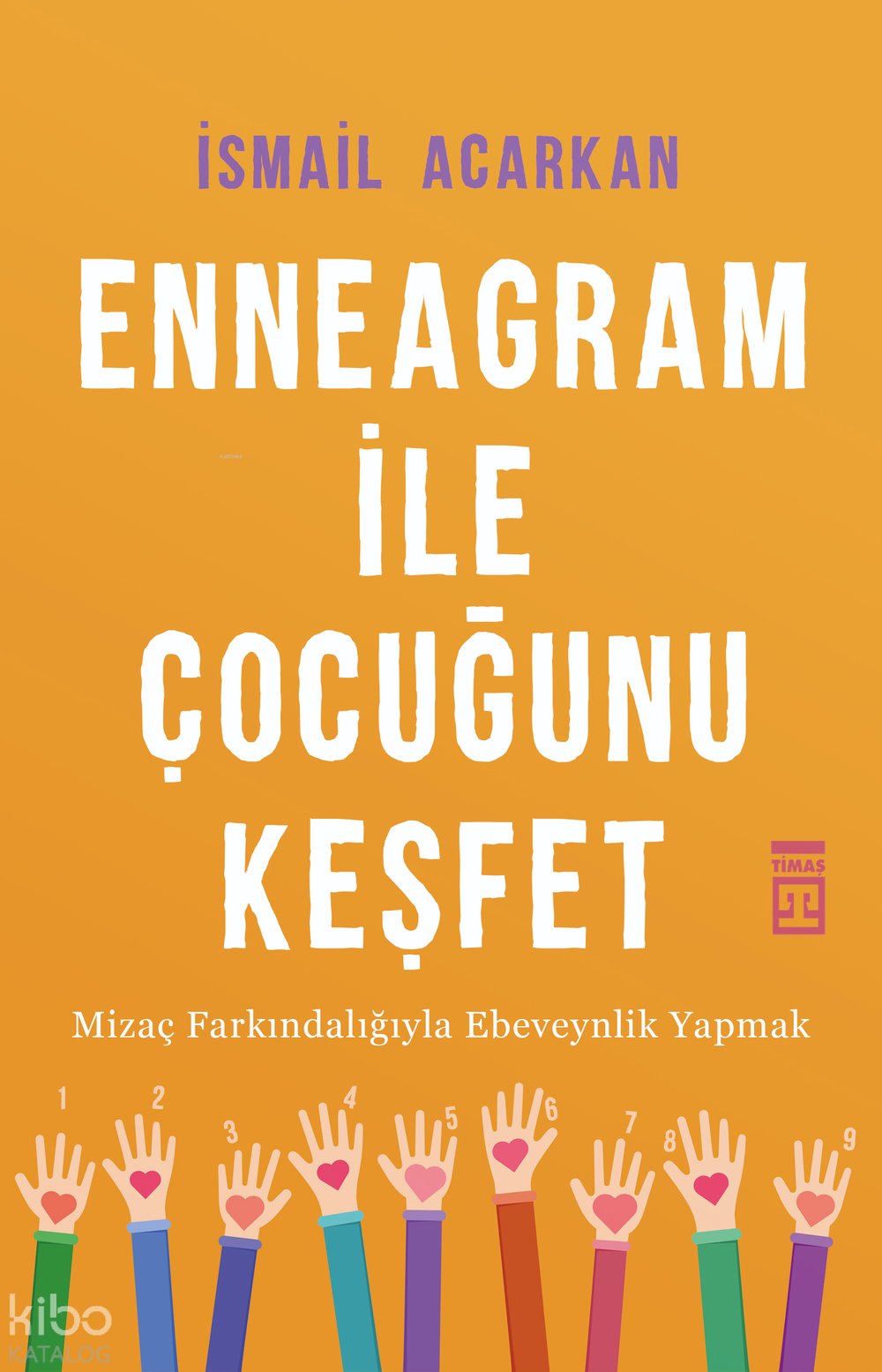 Enneagram ile Çocuğunu Keşfet - İsmail Acarkan