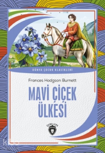 Mavi Çiçek Ülkesi - Frances Hodgson Burnett
