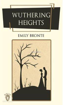 Wuthering Heights - Emily Jane Bronte