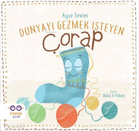 Dünyayı Gezmek İsteyen Çorap - Ayşe Sevim