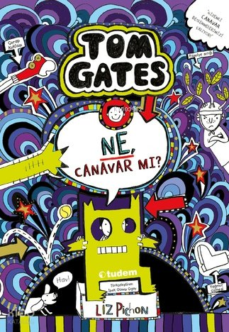 Tom Gates 15 Ne, Canavar mı? - Liz Pichon