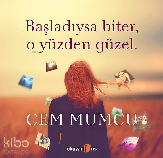 Başladıysa Biter O Yüzden Güzel - Cem Mumcu