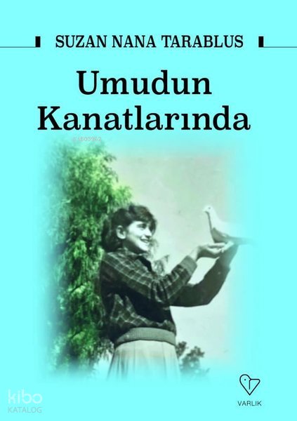 Umudun Kanatlarında - Suzan Nana Tarablus
