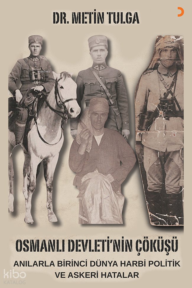 Osmanlı Devleti’nin Çöküşü - Metin Tulga