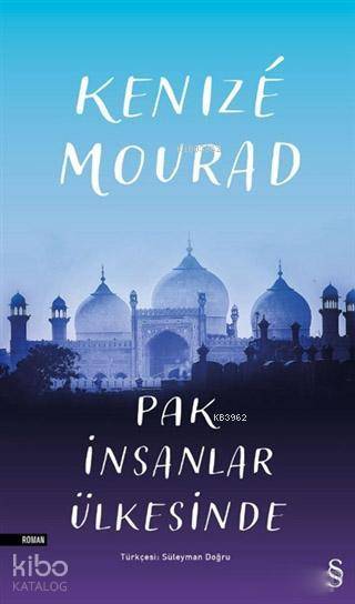 Pak İnsanlar Ülkesinde - Kenizé Mourad
