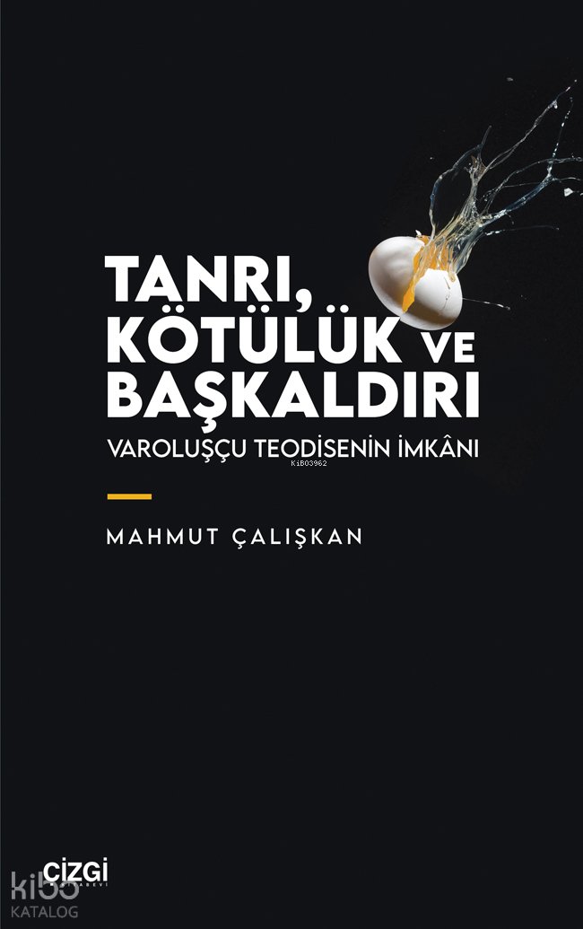 Tanrı, Kötülük ve Başkaldırı