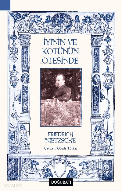 İyinin ve Kötünün Ötesinde - Friedrich Nietzsche