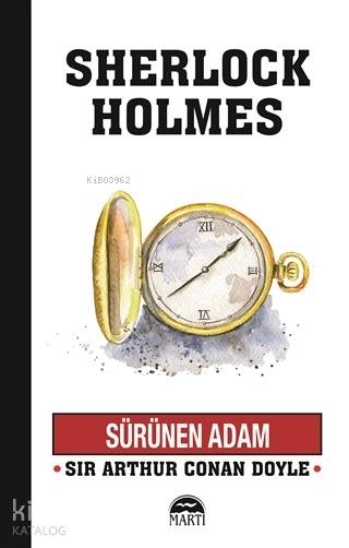 Sürünen Adam - Sherlock Holmes - Sir Arthur Conan Doyle