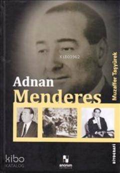 Adnan Menderes - Muzaffer Taşyürek