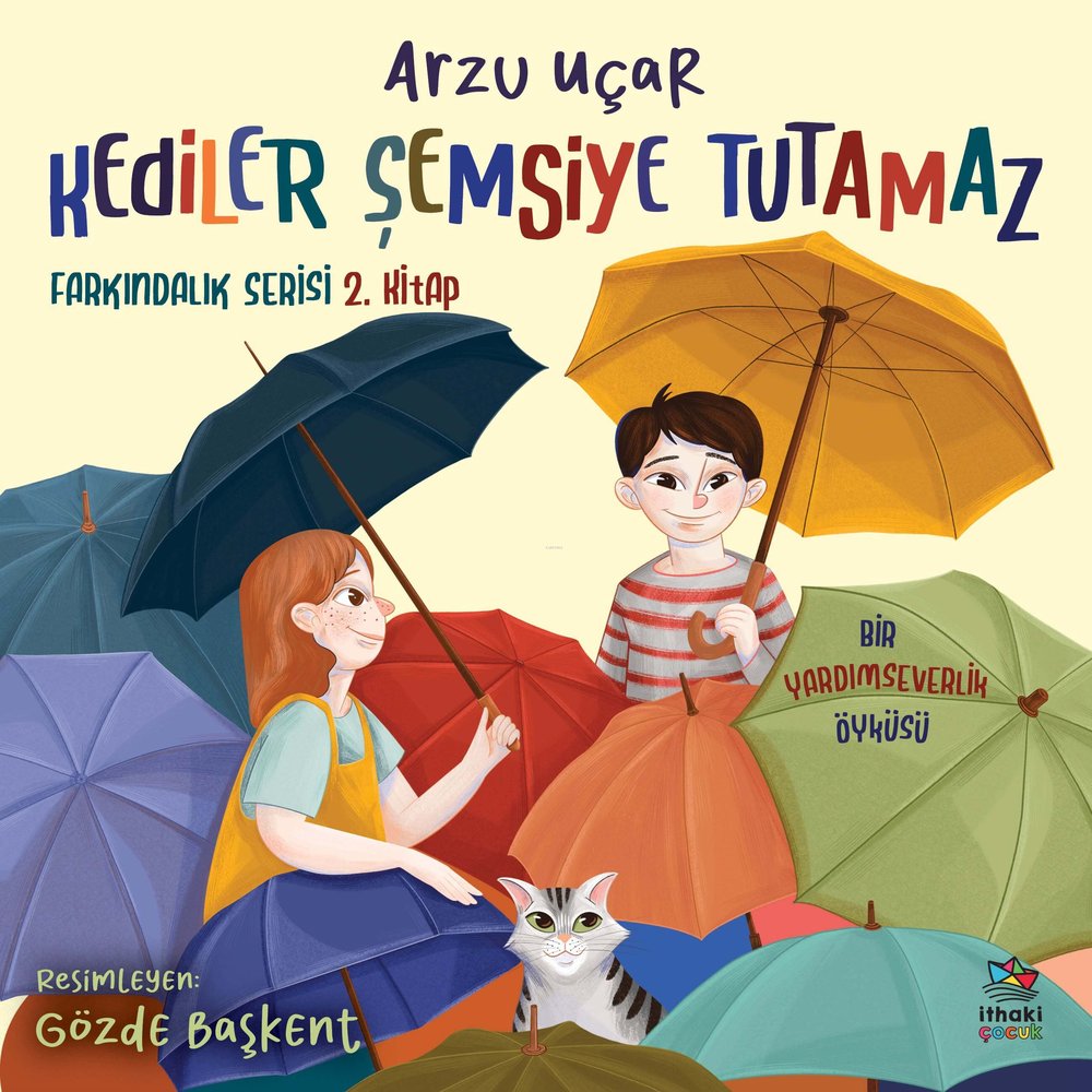 Kediler Şemsiye Tutamaz Farkındalık Serisi 2. Kitap - Arzu Uçar
