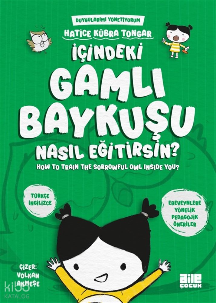 İÇİNDEKİ GAMLI BAYKUŞU NASIL EĞİTİRSİN?