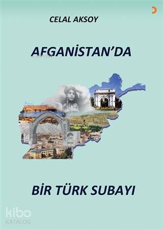 Afganistan'da Bir Türk Subayı - Celal Aksoy
