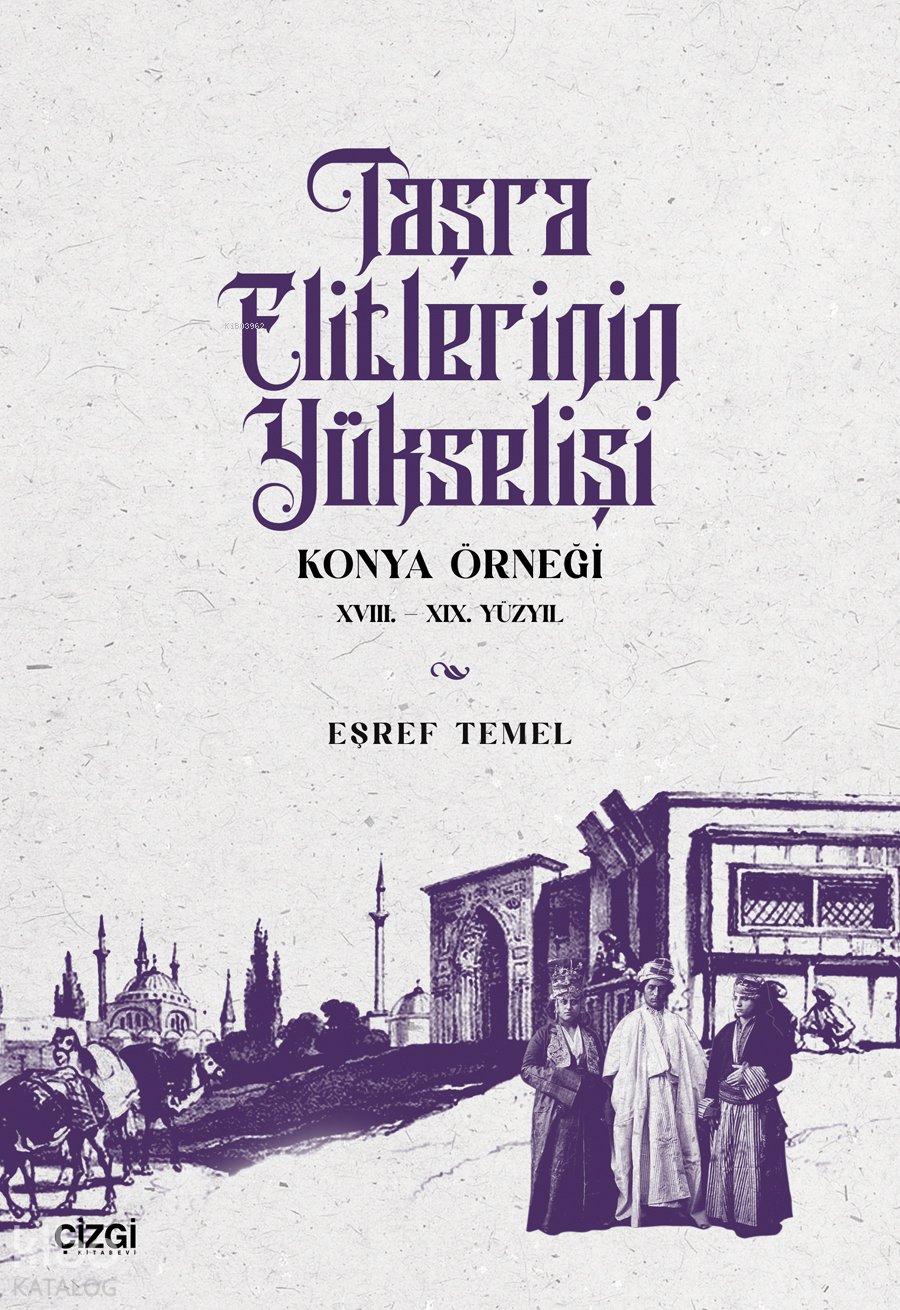 Taşra Elitlerinin Yükselişi - Eşref Temel