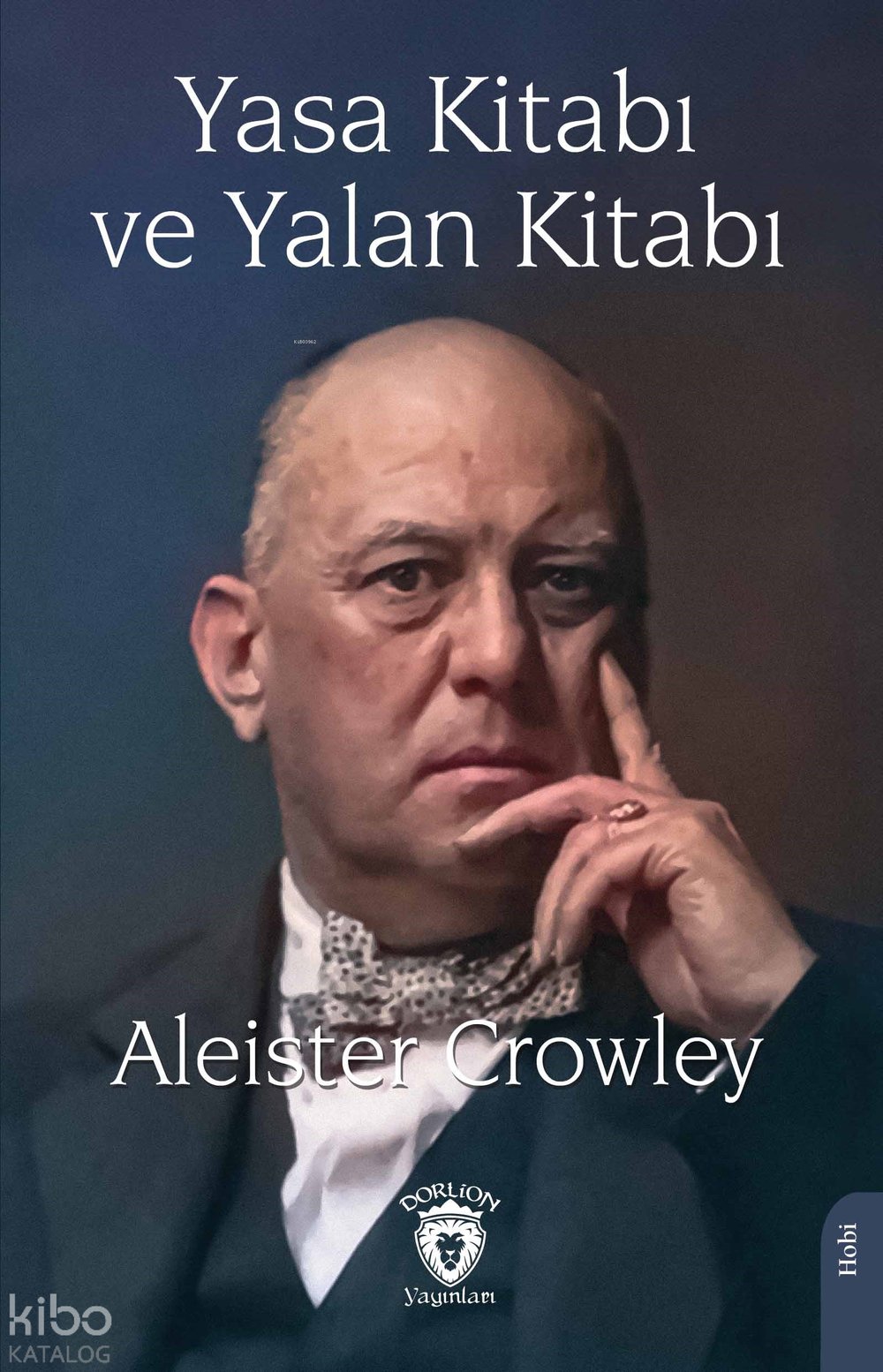 Yasa Kitabı ve Yalan Kitabı - Aleister Crowley