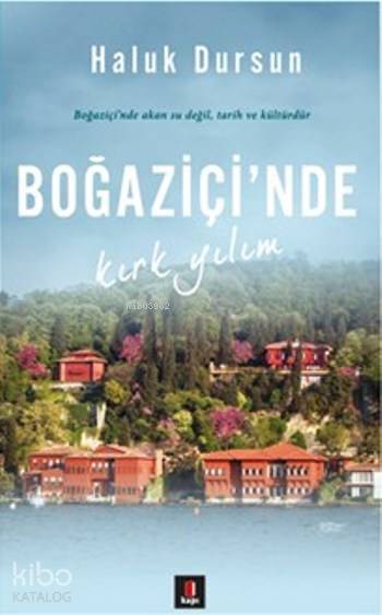 Boğaziçi'nde Kırk Yılım - Haluk Dursun