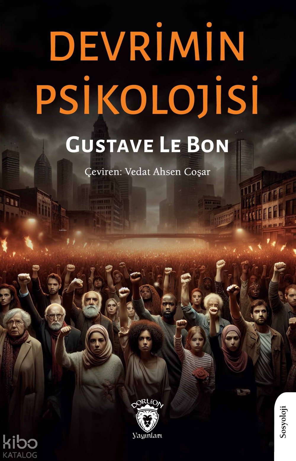 Devrimin Psikolojisi - Gustave Le Bon