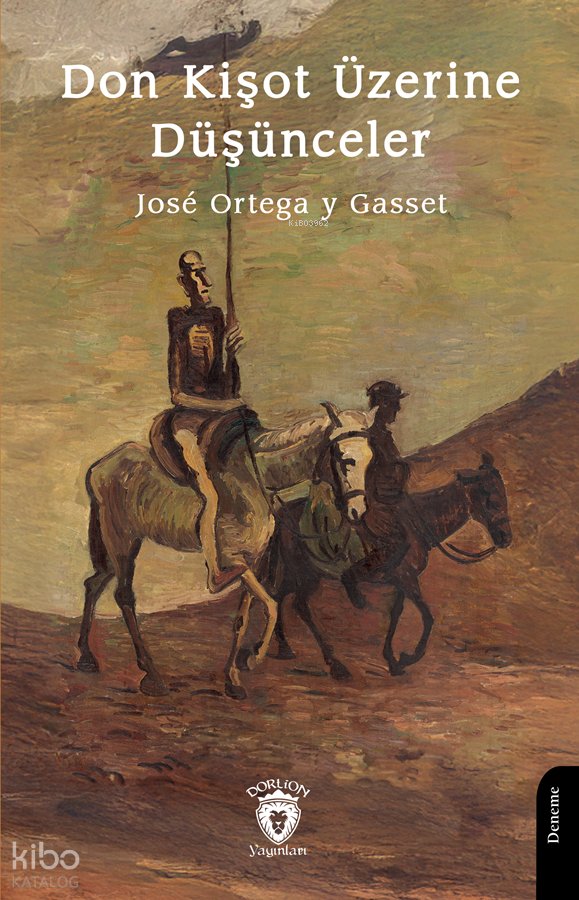 Don Kişot Üzerine Düşünceler - José Ortega Y Gasset