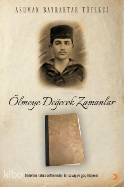 Ölmeye Değecek Zamanlar