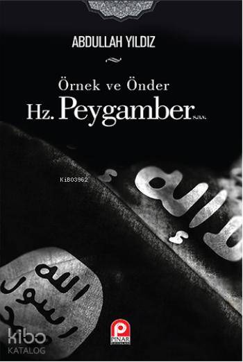 Örnek ve Önder Hz. Peygamber