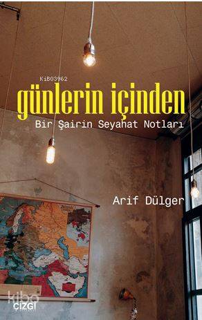 Günlerin İçinden - Bir Şairin Seyahat Notları