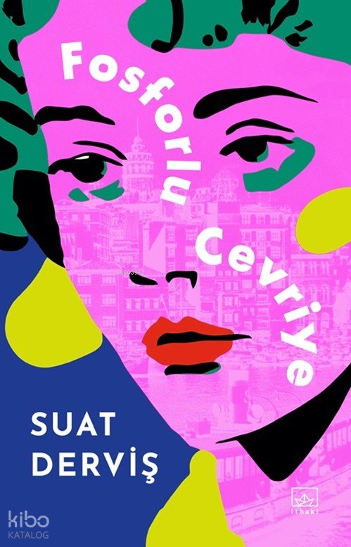 Fosforlu Cevriye – Özel Baskı - Suat Derviş