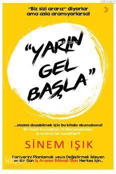 Yarın Gel Başla! - Sinem Işık