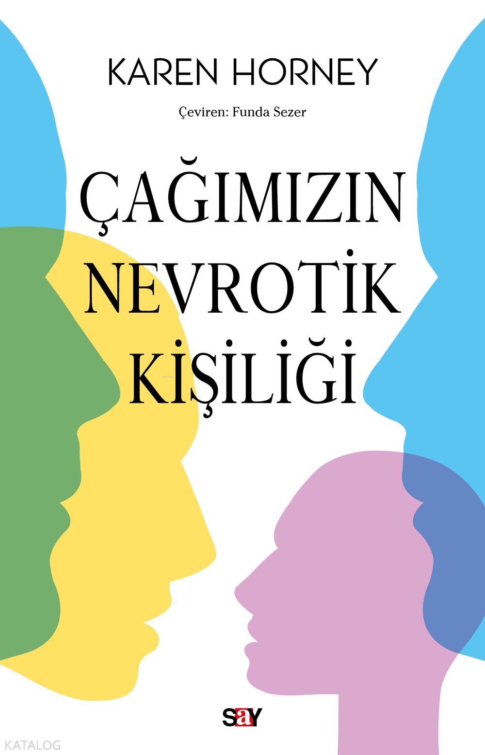 Çağımızın Nevrotik Kişiliği - Karen Horney