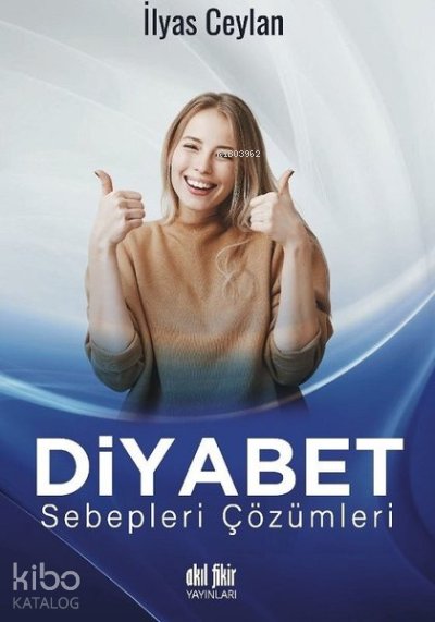 Diyabet Sebepleri Çözümleri - İlyas Ceylan