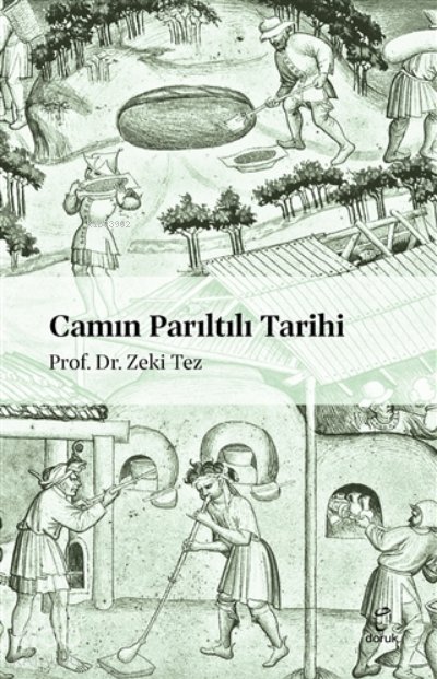 Camın Parıltılı Tarihi - Zeki Tez