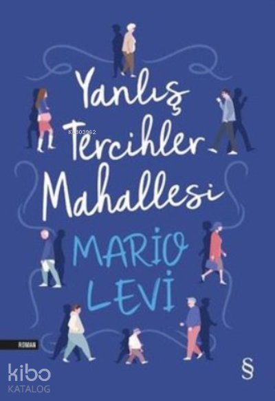 Yanlış Tercihler Mahallesi - Mario Levi