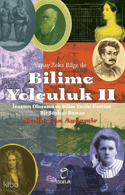 Yapay Zeka Bilge İle Bilime Yolculuk II - Kadir Can Aydemir