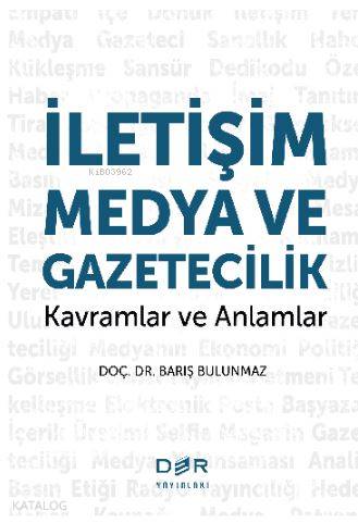 İletişim Medya ve Gazetecilik - Barış Bulunmaz