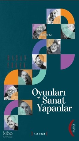 Oyunları Sanat Yapanlar - Hasan Erkek