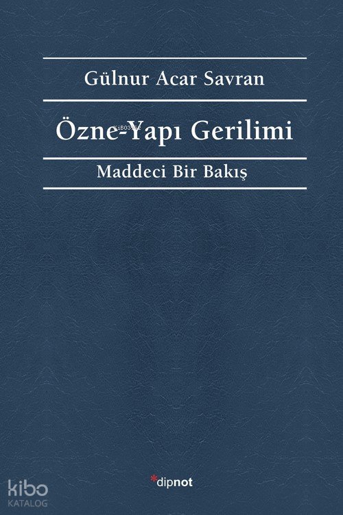 Özne - Yapı Gerilimi - Gülnur Acar Savran