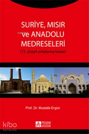 Suriye, Mısır ve Anadolu Medreseleri