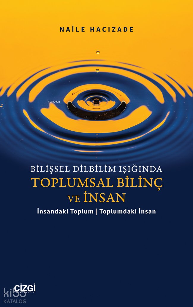 Bilişsel Dilbilim Işığında Toplumsal Bilinç ve İnsan - Naile Hacızade