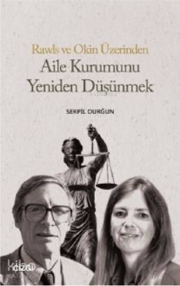 Aile Kurumunu Yeniden Düşünmek - Serpil Durğun