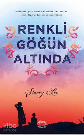 Renkli Göğün Altında - Stacey Lee