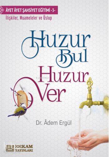 Huzur Bul Huzur Ver - Adem Ergül