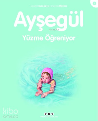 Ayşegül 9 - Yüzme Öğreniyor