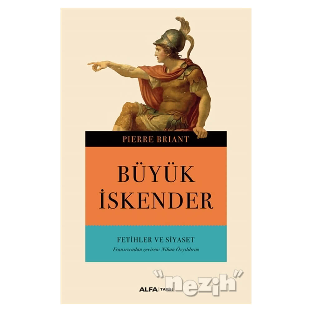 BÜYÜK İSKENDER FETİHLER VE SİYASET