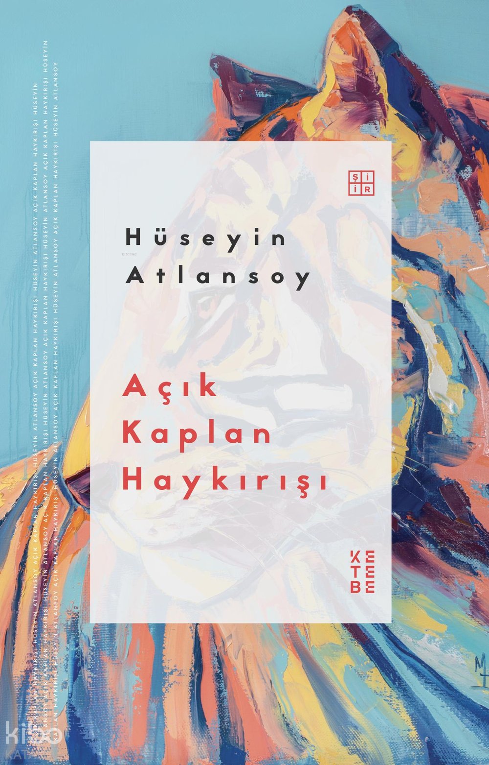 Açık Kaplan Haykırışı - Hüseyin Atlansoy