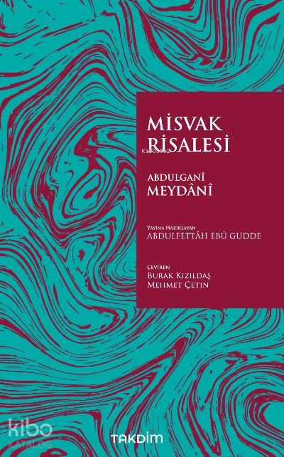 Misvak Risalesi - Abdulganî Meydânî