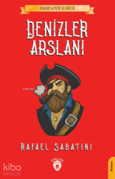 Denizler Arslanı - Rafael Sabatini