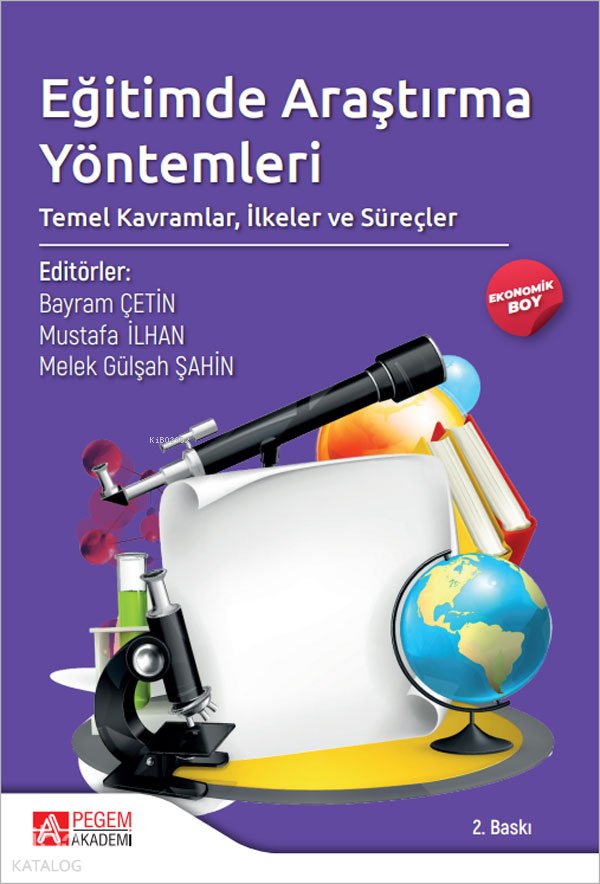 Eğitimde Araştırma Yöntemleri: Temel Kavramlar, İlkeler ve Süreçler (Ekonomik Boy)
