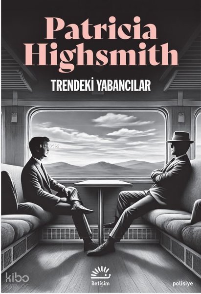 Trendeki Yabancılar - Patricia Highsmith