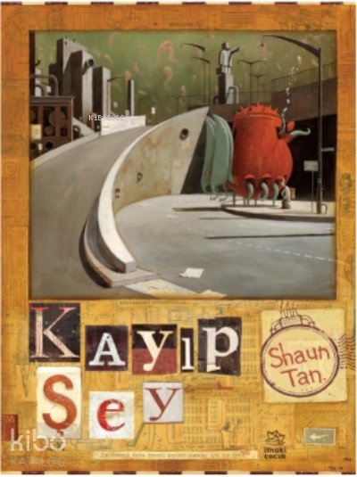 Kayıp Şey - Shaun Tan