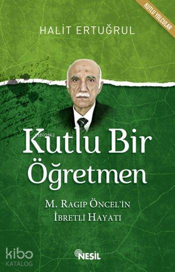 Kutlu Bir Öğretmen - Halit Ertuğrul