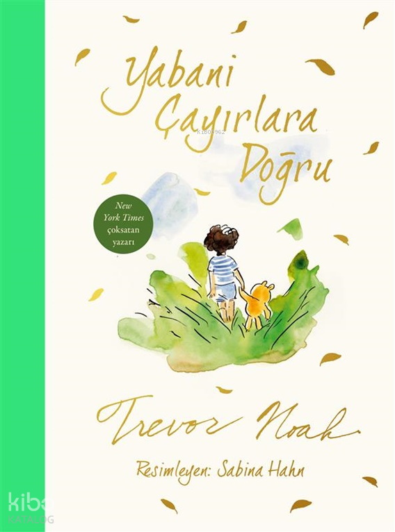 YABANİ ÇAYIRLARA DOĞRU
